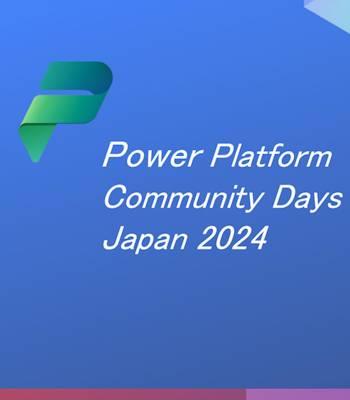 PowerPlatform Community Day Japan 2024