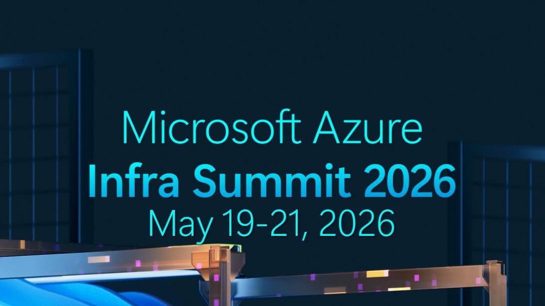 Microsoft Azure Infra Summit 2026